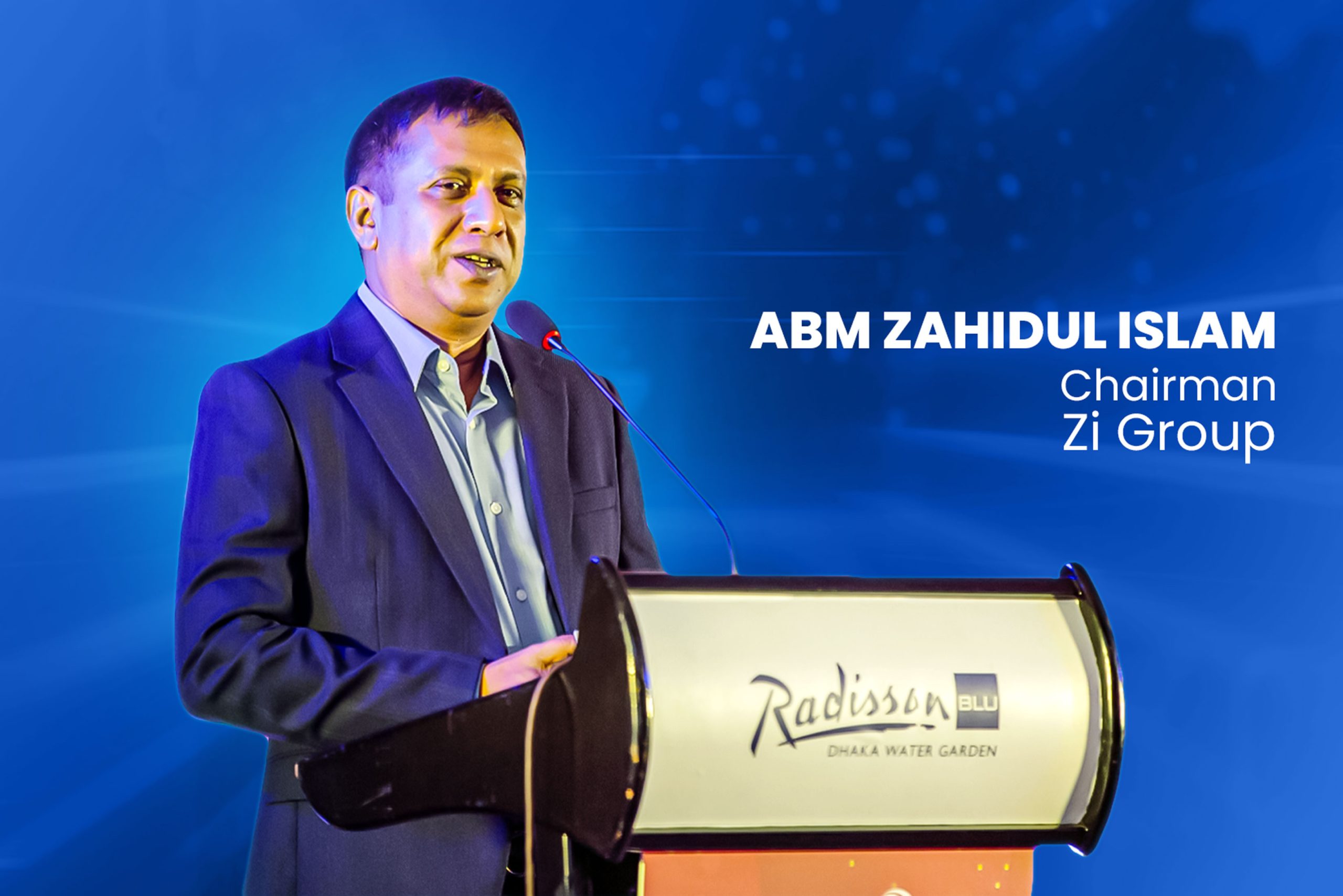 ABM Zahidul Islam - Chairman - Zi Group
